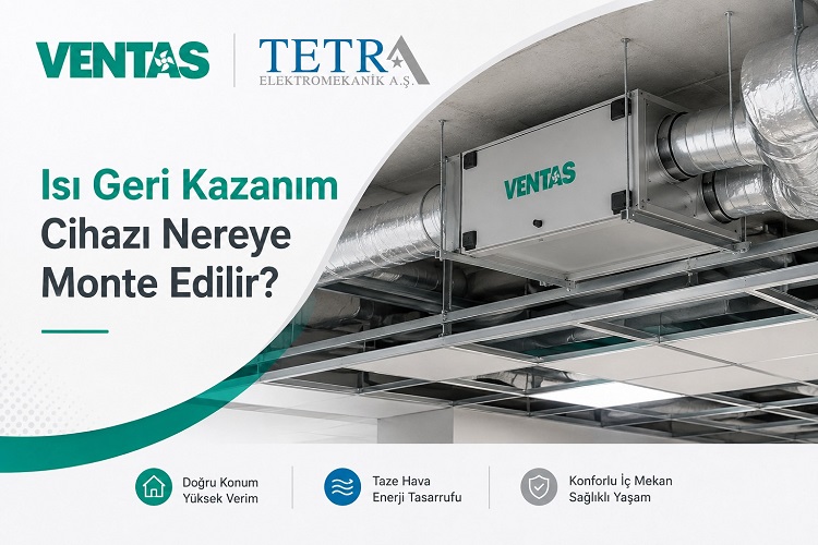 Isı Geri Kazanım Cihazı Nereye Monte Edilir? | VENTAS