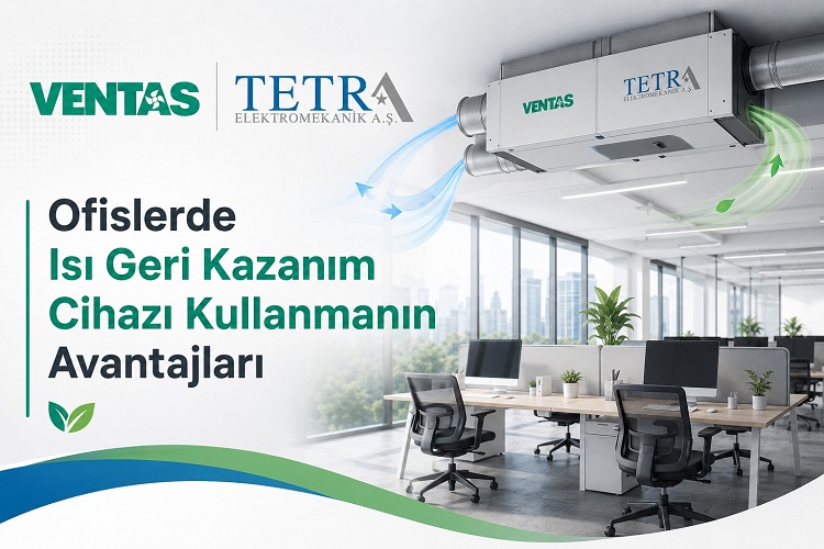 Ofislerde Isı Geri Kazanım Cihazı Kullanmanın Avantajları | VENTAS