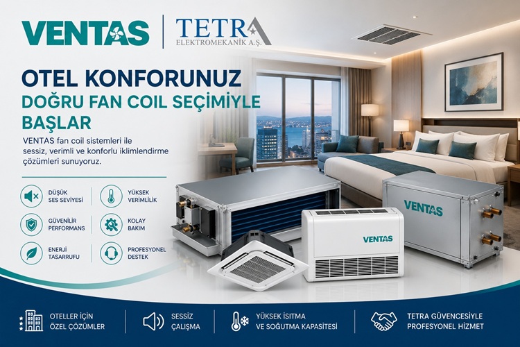 Oteller İçin Fancoil Seçimi Nasıl Yapılır? | VENTAS & Tetra Elektromekanik