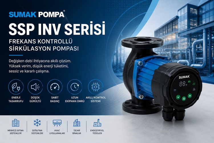 Sumak Pompa SSP INV Serisi Frekans Kontrollü Sirkülasyon Pompası | Özellikleri ve Avantajları