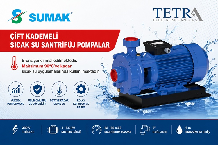 SUMAK SMKT550/2-S ve SMKT750/2-S Çift Kademeli Sıcak Su Santrifüj Pompalar