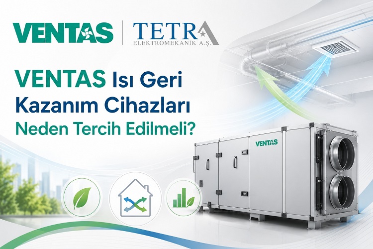VENTAS Isı Geri Kazanım Cihazları Neden Tercih Edilmeli?