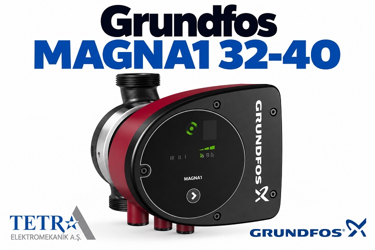 Grundfos MAGNA1 32-40 Sirkülasyon Pompası | Tetra Elektromekanik