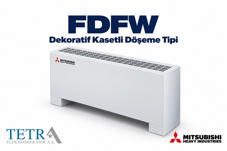 Mitsubishi Heavy FDFW Dekoratif Kasetli Döşeme Tipi | Tetra