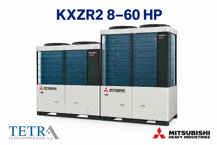 Mitsubishi Heavy KXZR2 8–60 HP Isı Geri Kazanımlı VRF | Tetra