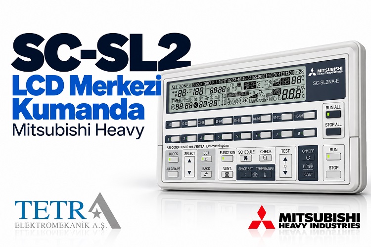 Mitsubishi Heavy SC-SL2 LCD Merkezi Kumanda | Tetra Elektromekanik
