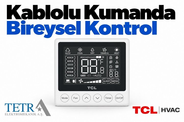 TCL Kablolu Kumanda Bireysel Kontrol | Tetra Elektromekanik